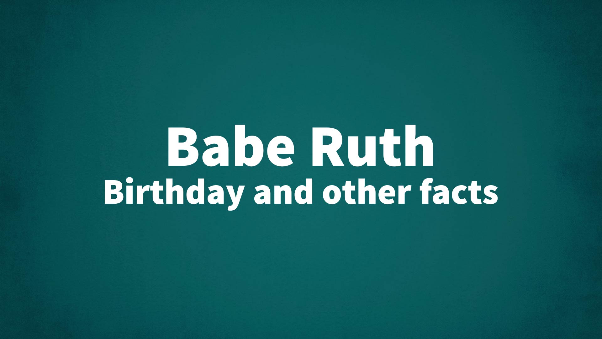 title image for Babe Ruth birthday