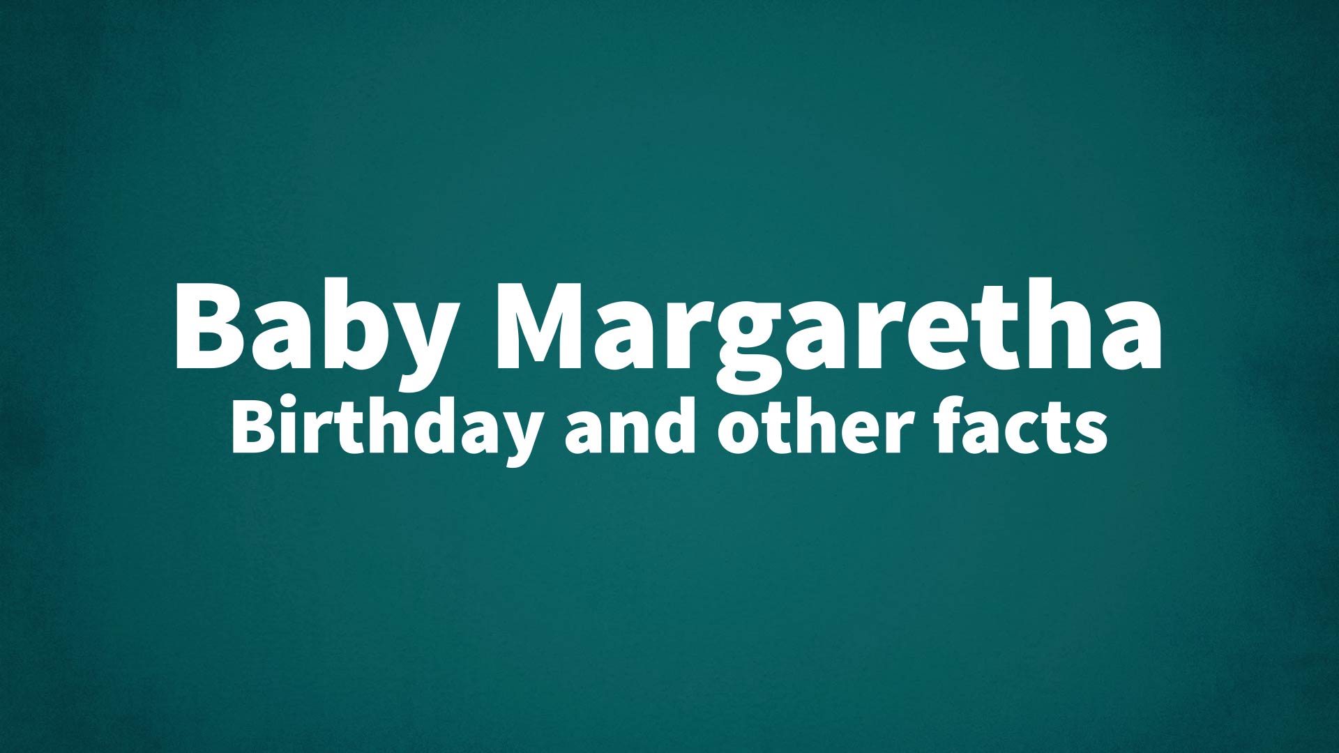 title image for Baby Margaretha birthday