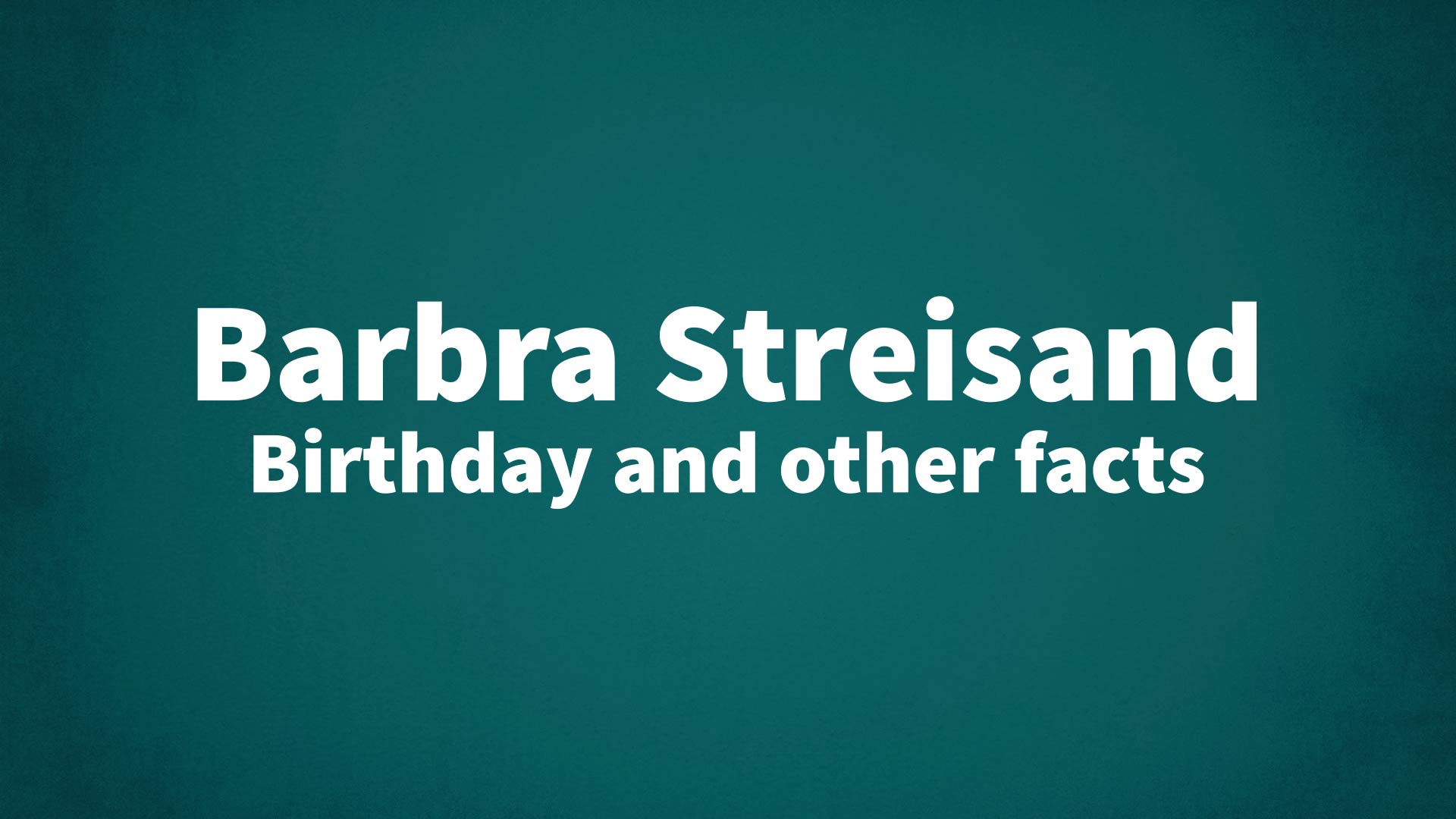 title image for Barbra Streisand birthday
