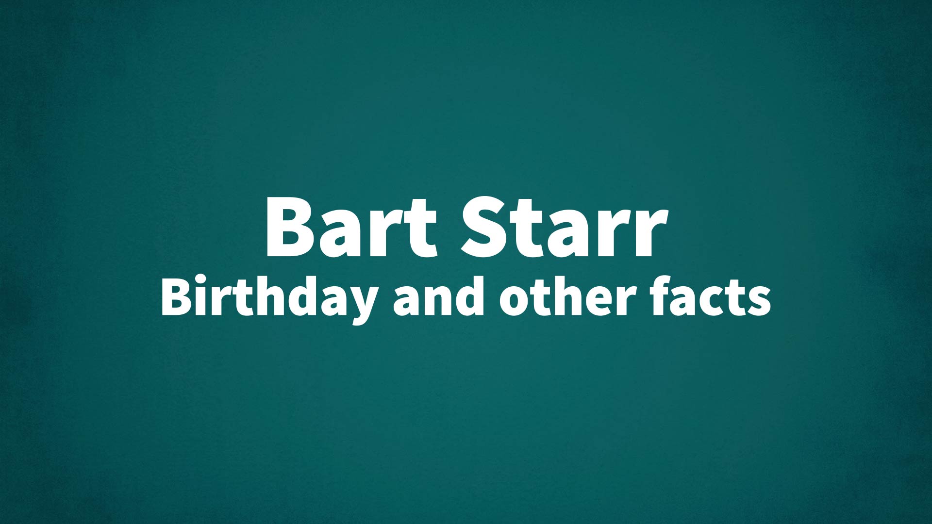 title image for Bart Starr birthday