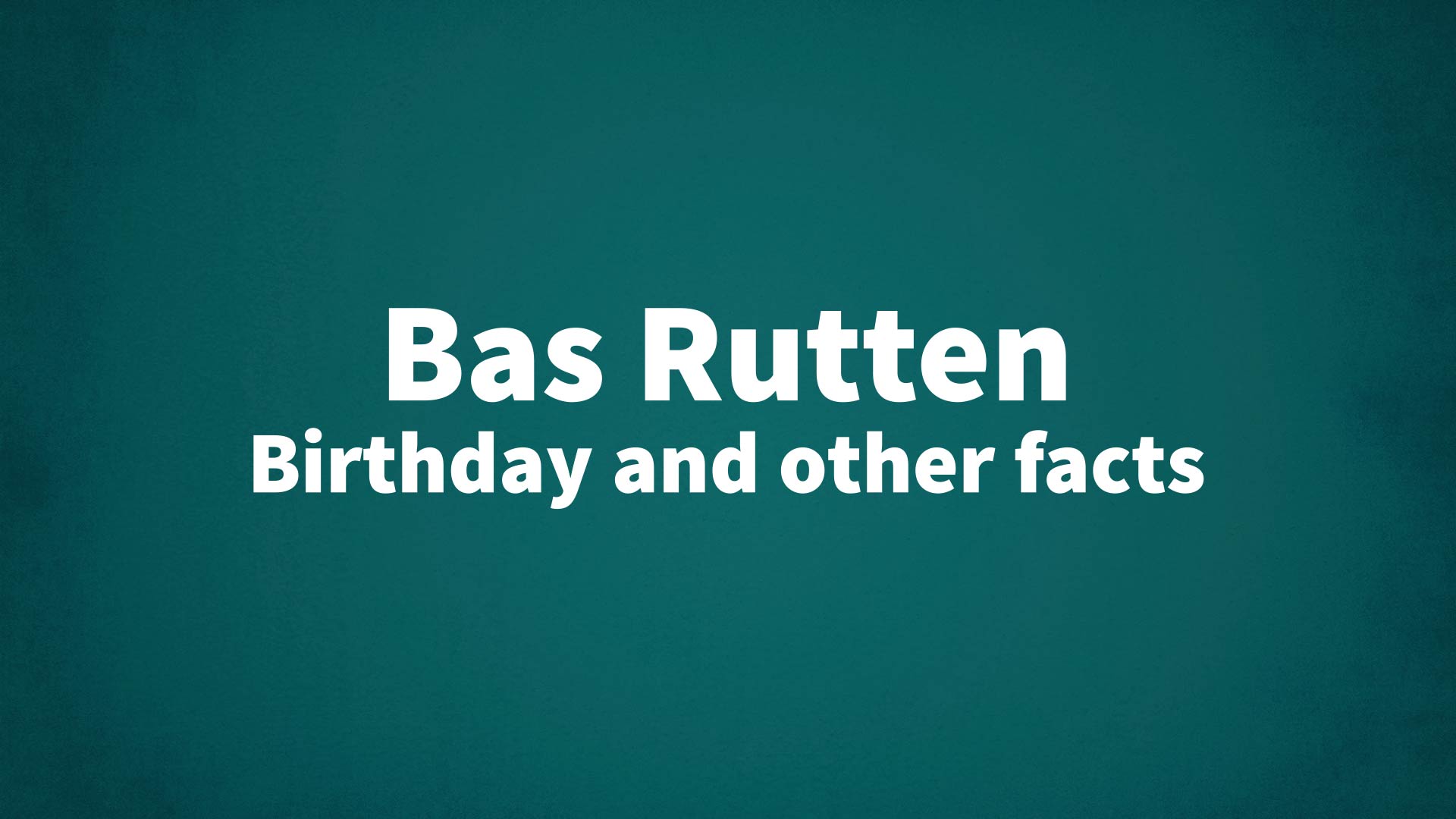 title image for Bas Rutten birthday