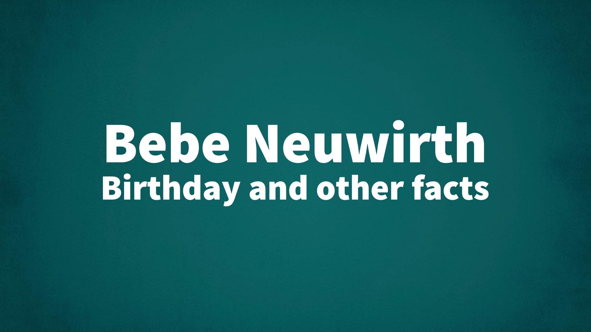 title image for Bebe Neuwirth birthday