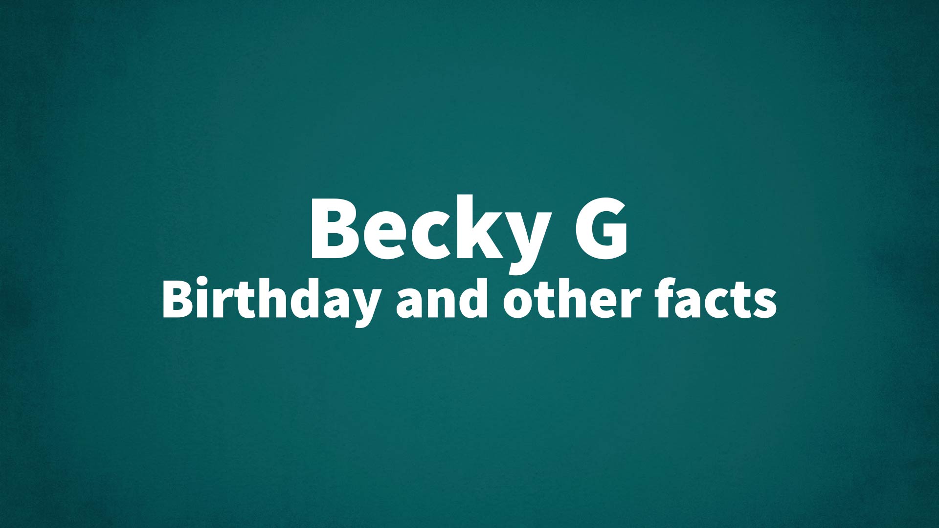 title image for Becky G birthday