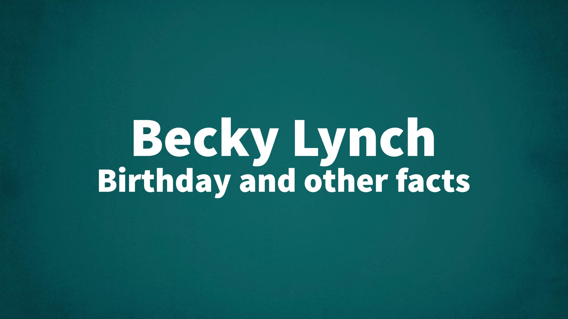 title image for Becky Lynch birthday