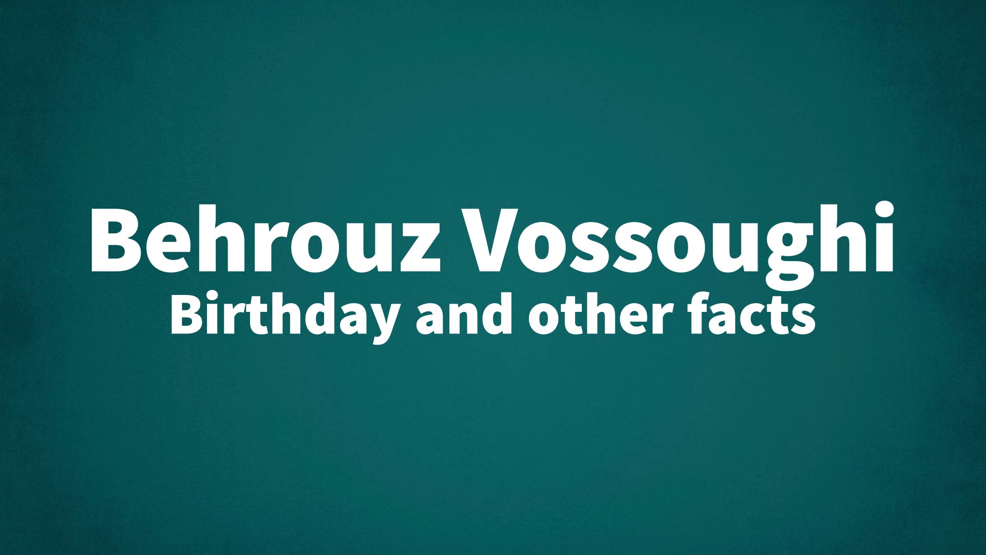 title image for Behrouz Vossoughi birthday