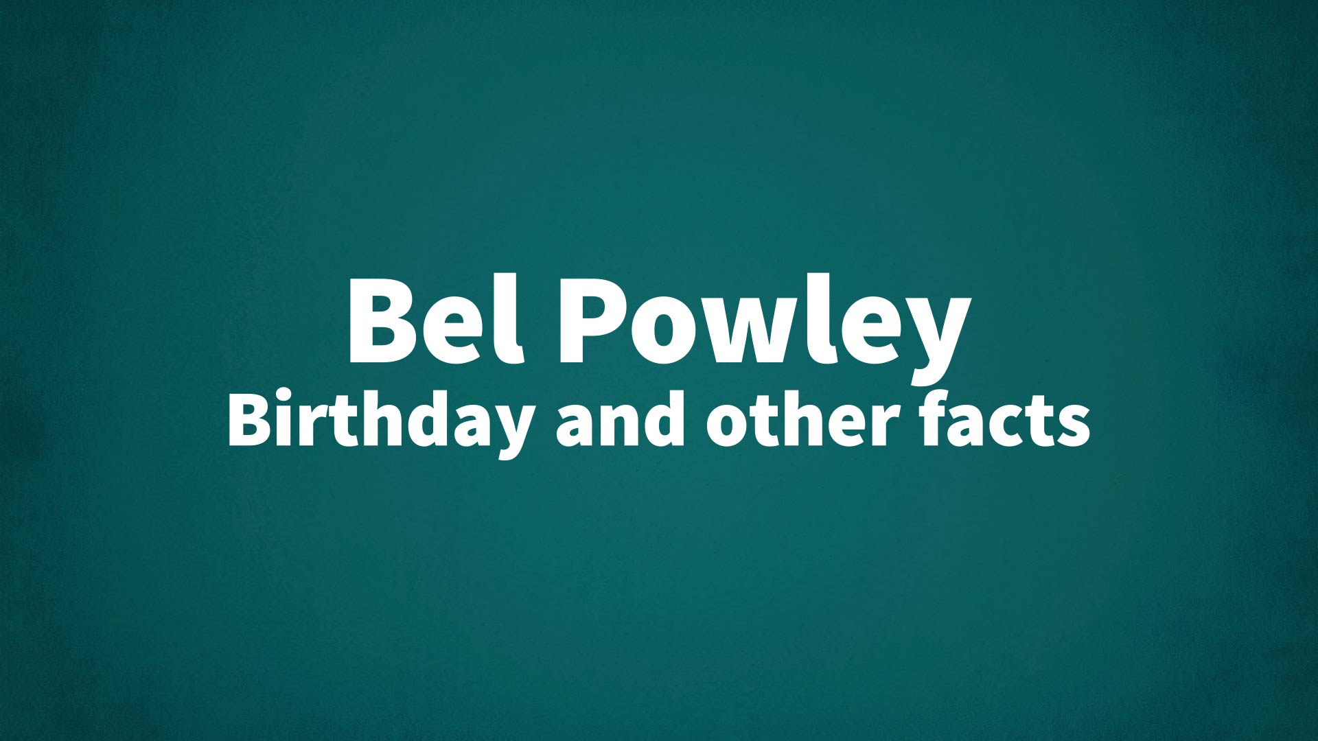 title image for Bel Powley birthday