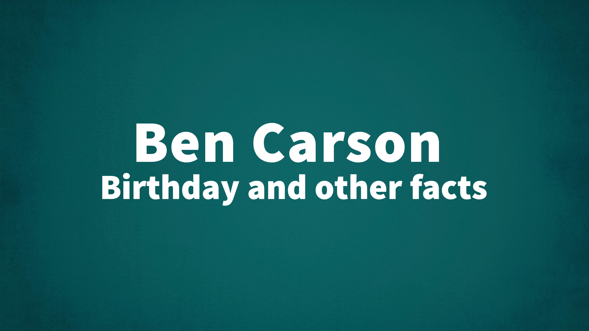 title image for Ben Carson birthday