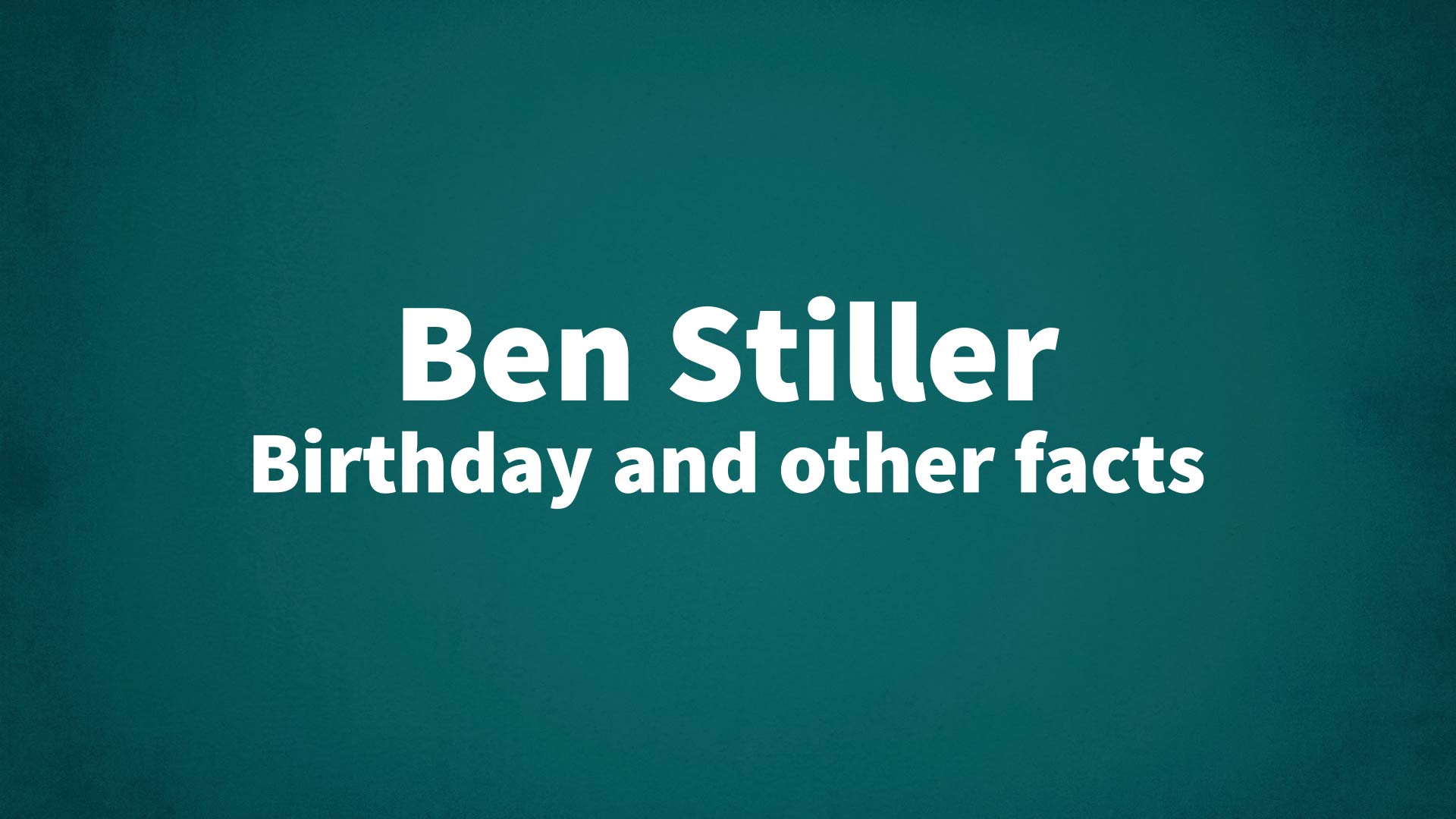 title image for Ben Stiller birthday