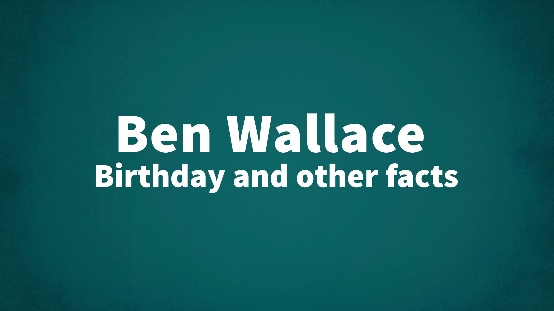 title image for Ben Wallace birthday