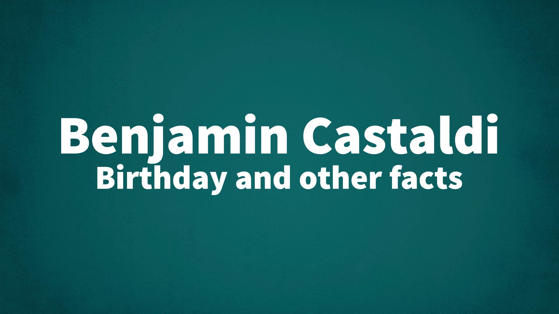 title image for Benjamin Castaldi birthday