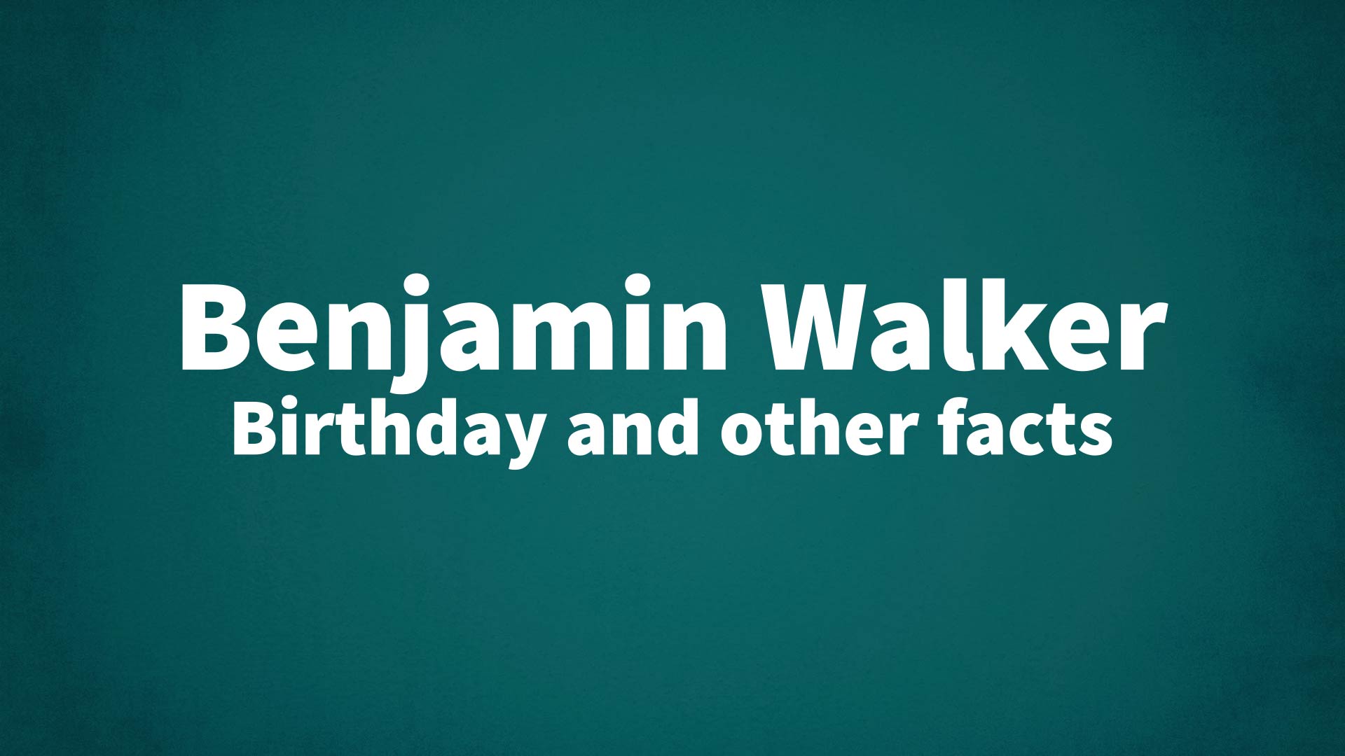 title image for Benjamin Walker birthday