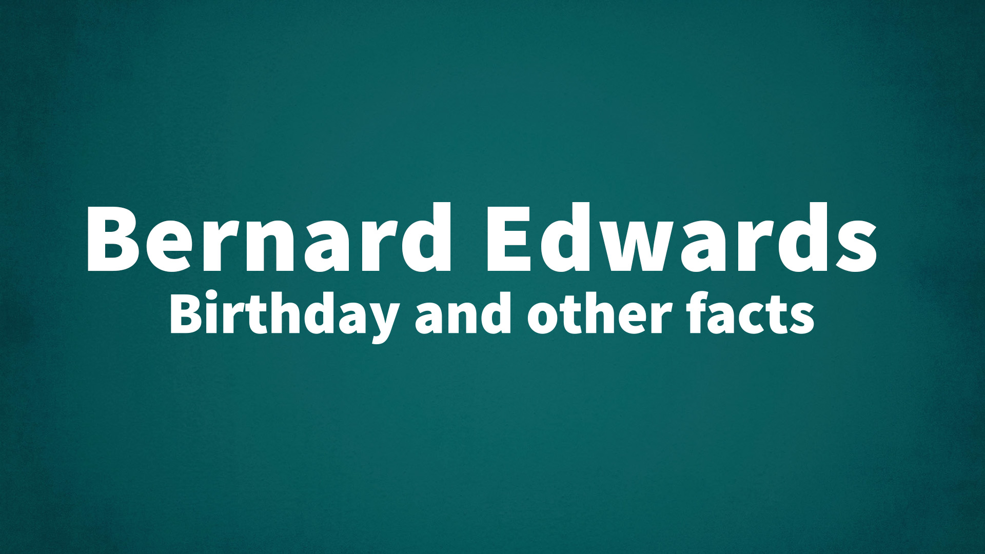 title image for Bernard Edwards birthday