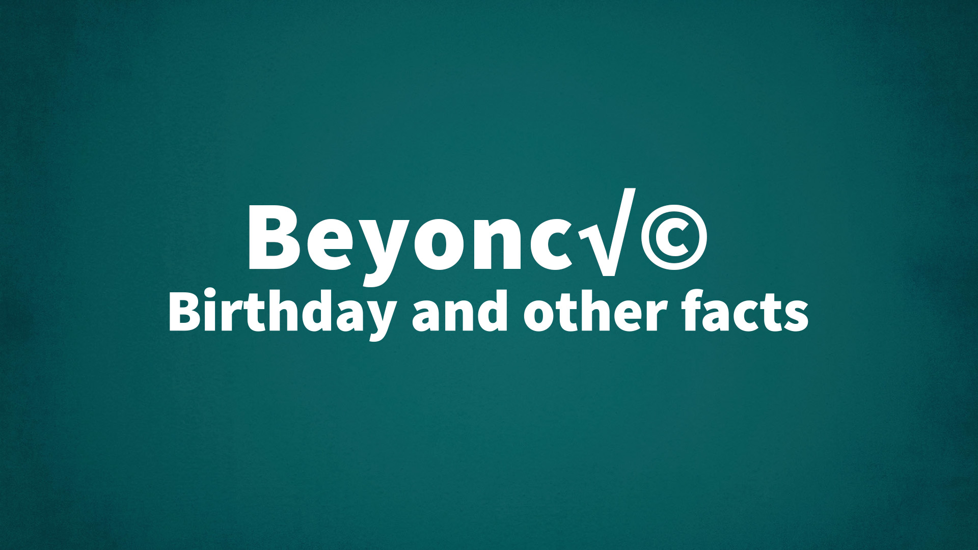 title image for Beyoncé birthday