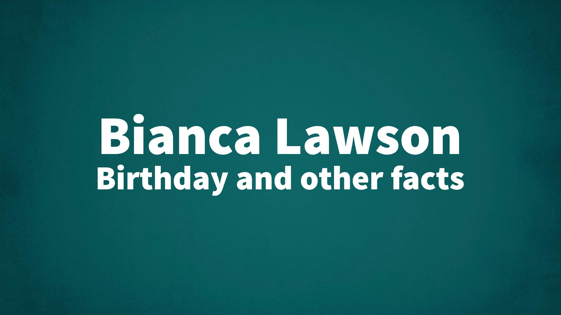 title image for Bianca Lawson birthday
