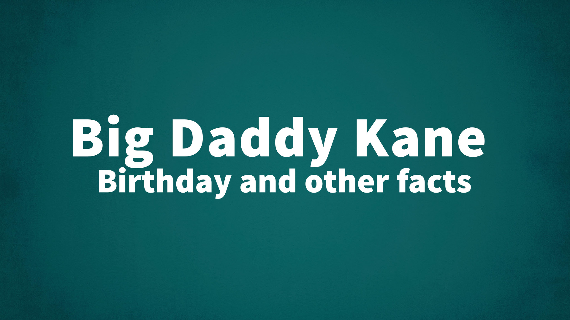 title image for Big Daddy Kane birthday