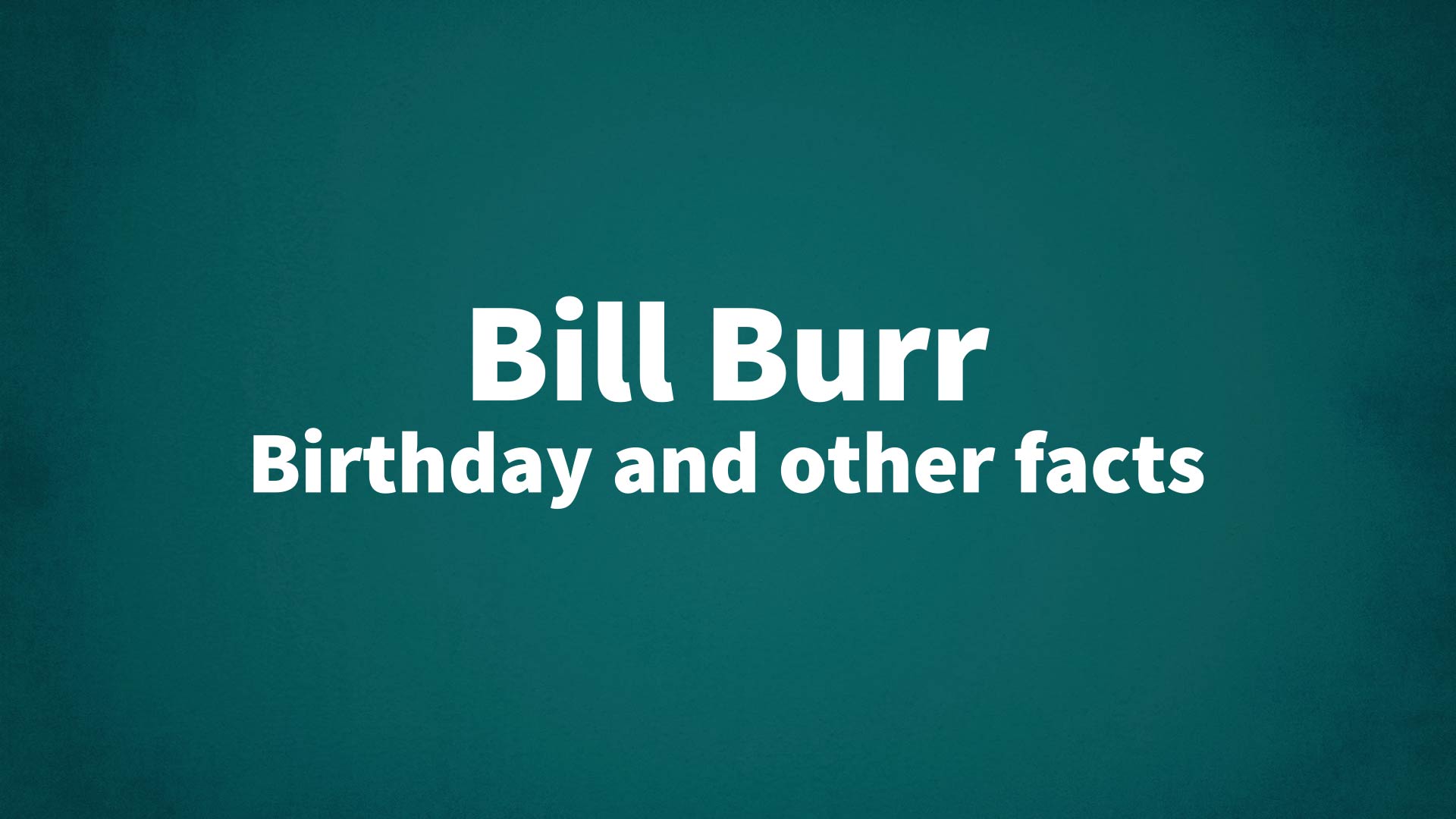 title image for Bill Burr birthday