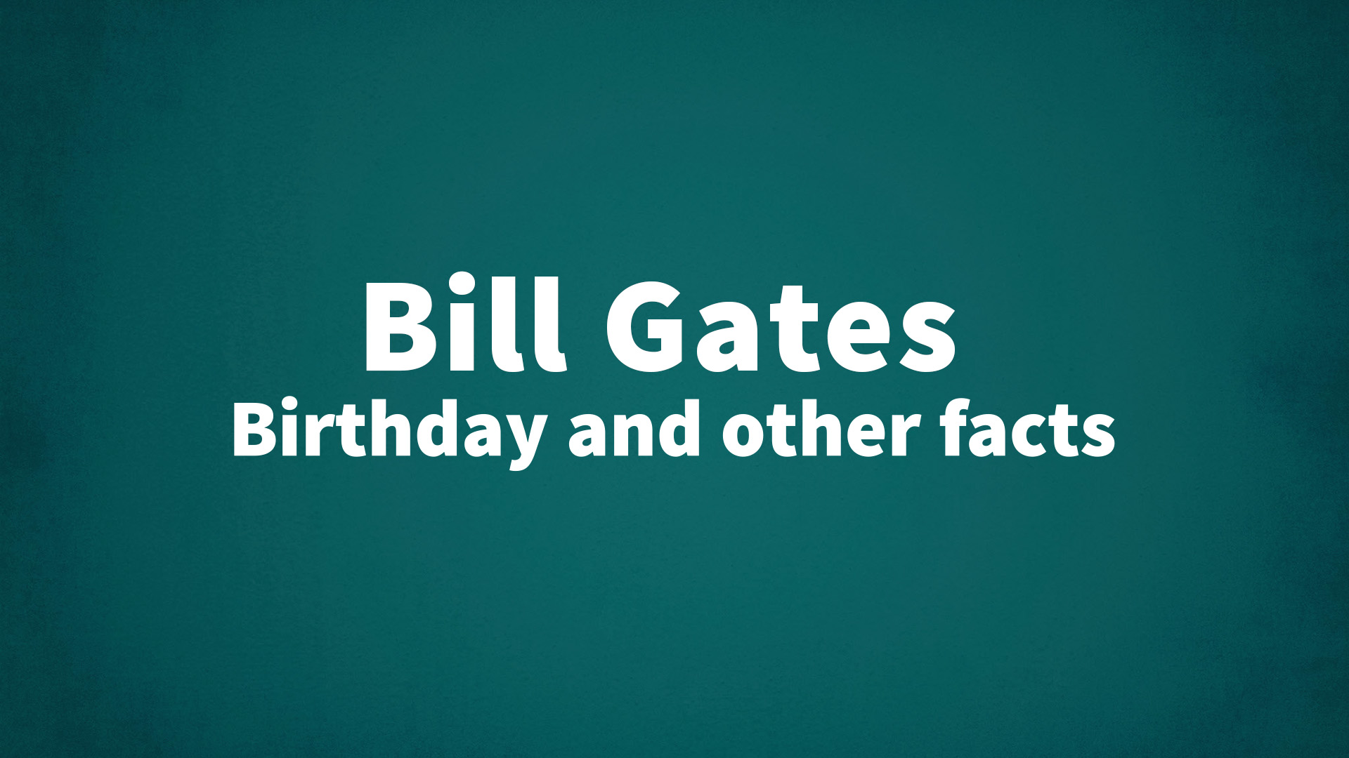 title image for Bill Gates birthday