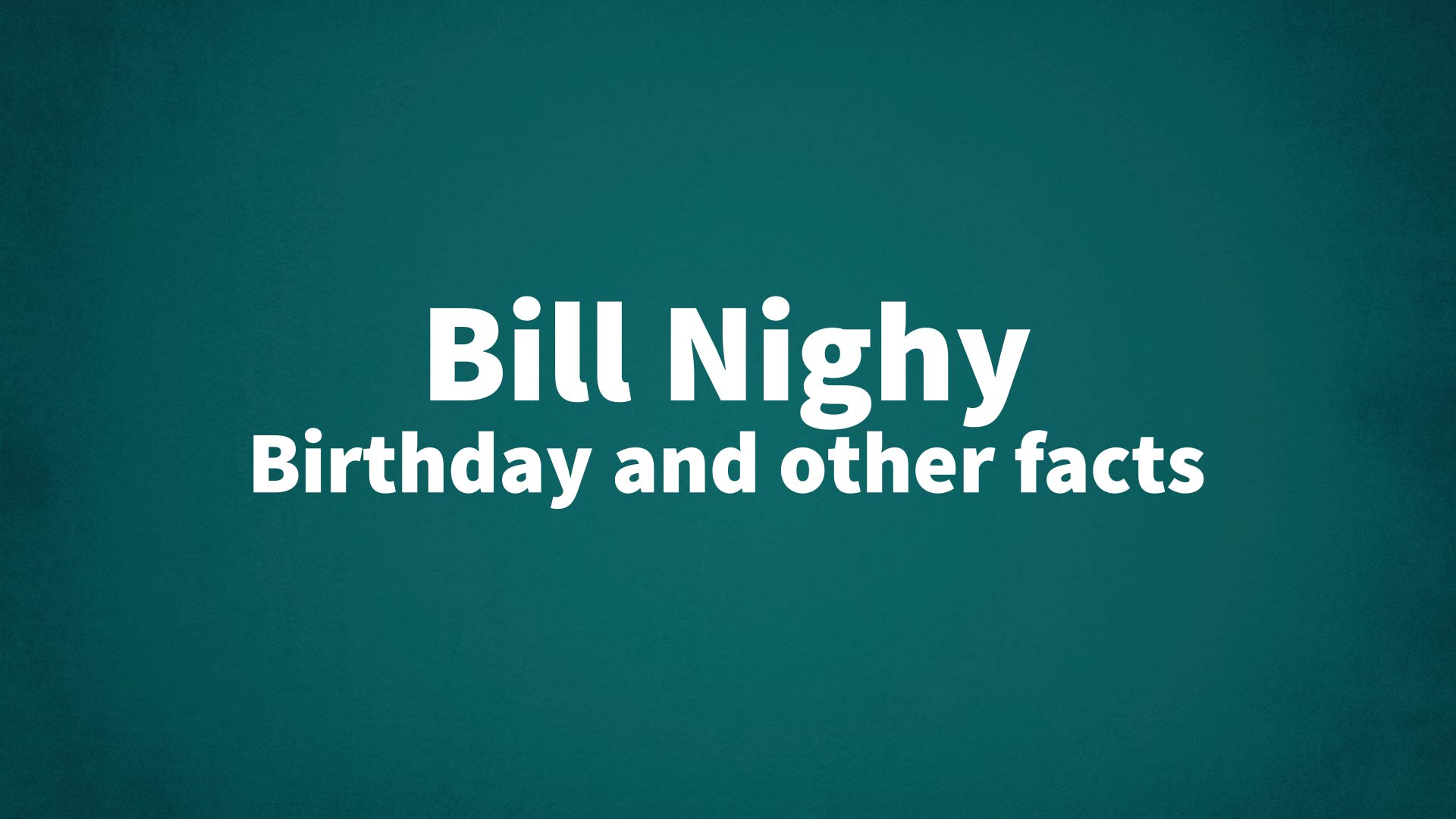 title image for Bill Nighy birthday
