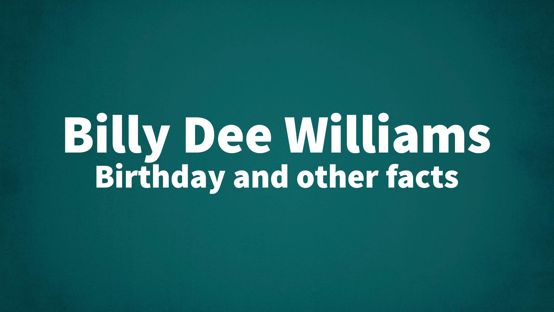 title image for Billy Dee Williams birthday
