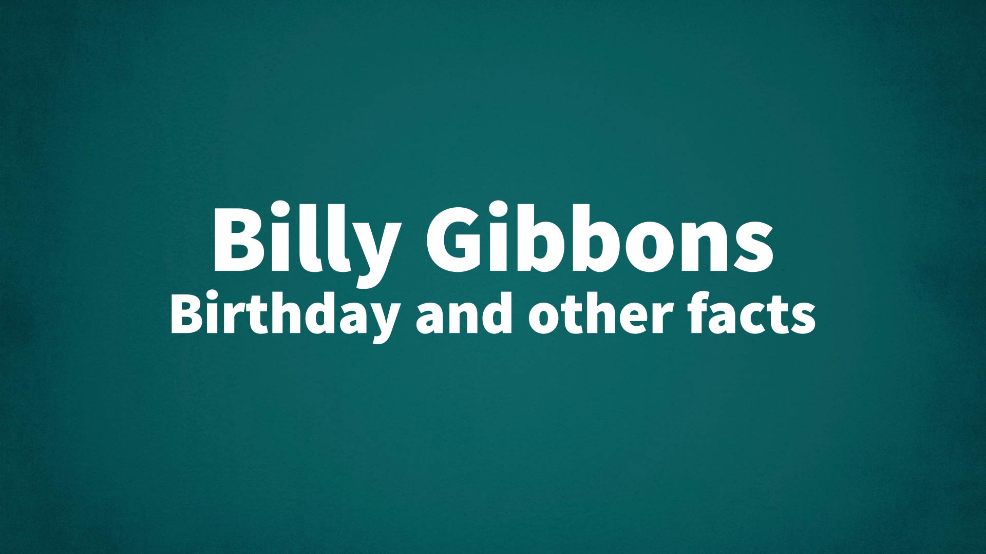 title image for Billy Gibbons birthday