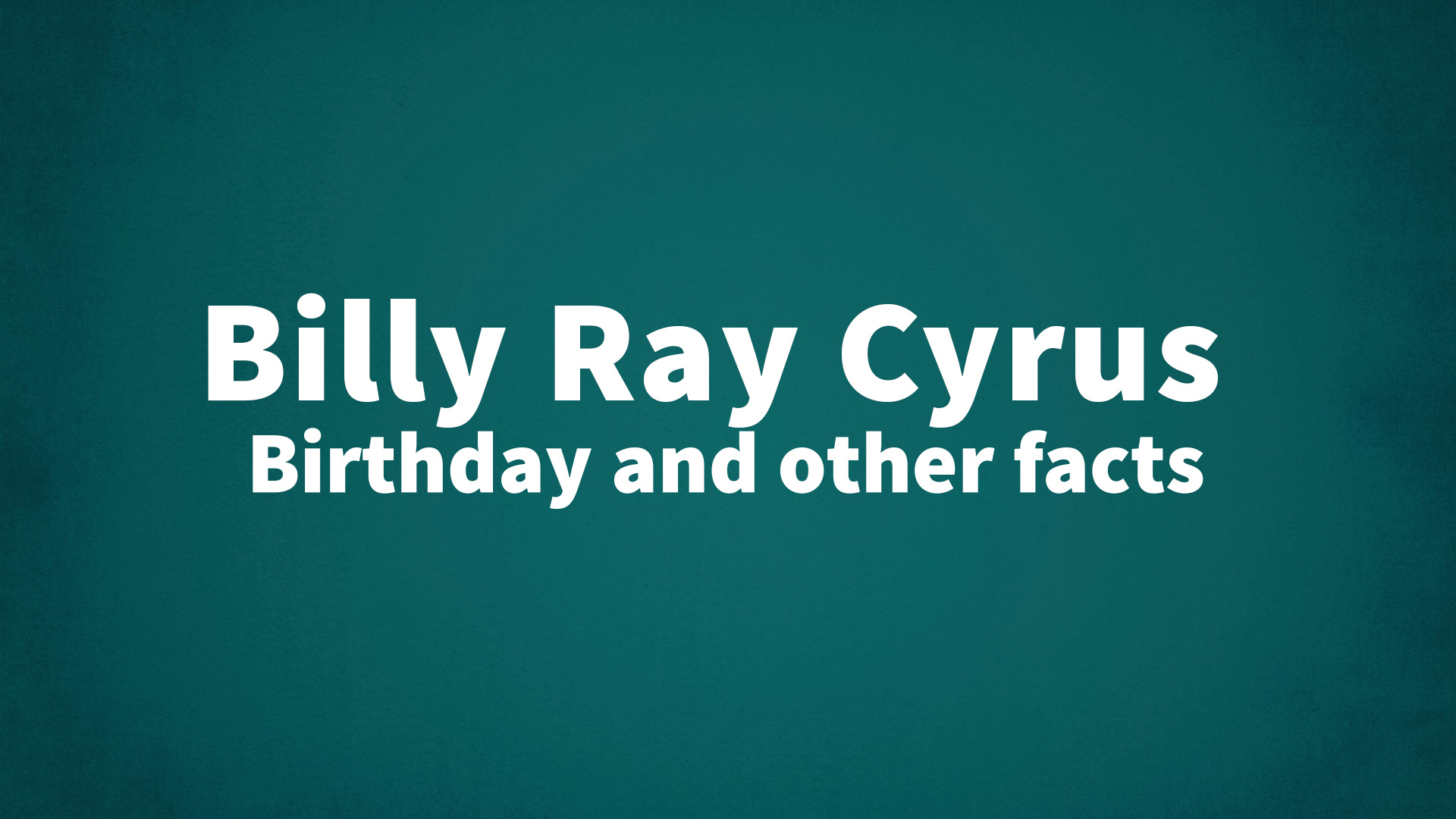 title image for Billy Ray Cyrus birthday