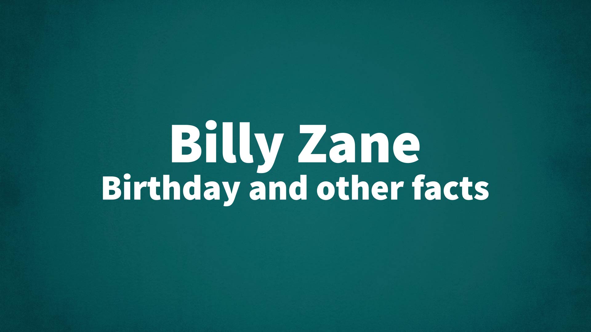 Billy Zane - Birthday and other facts