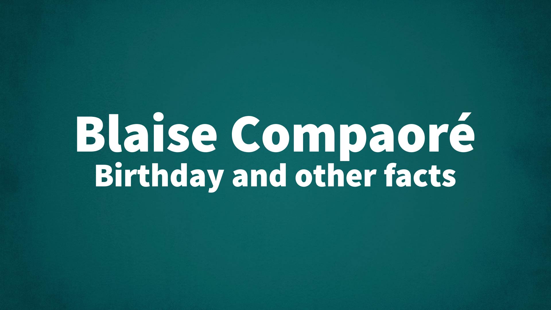 title image for Blaise Compaoré birthday