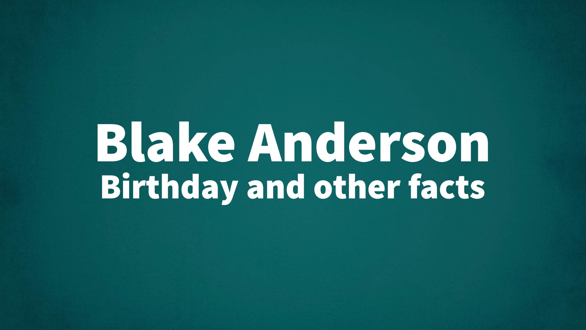 title image for Blake Anderson birthday