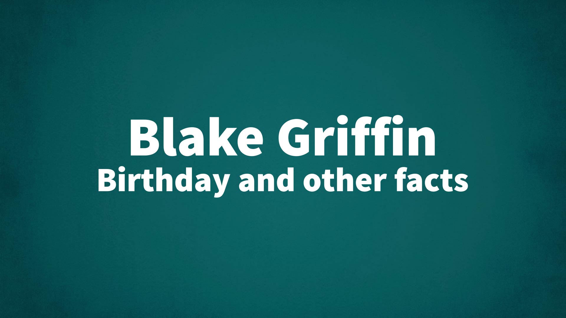 title image for Blake Griffin birthday