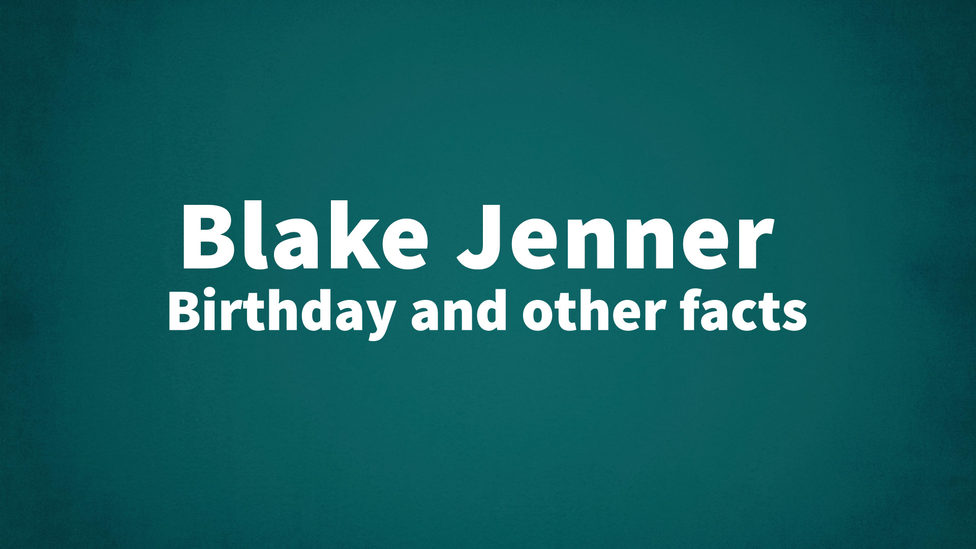 title image for Blake Jenner birthday