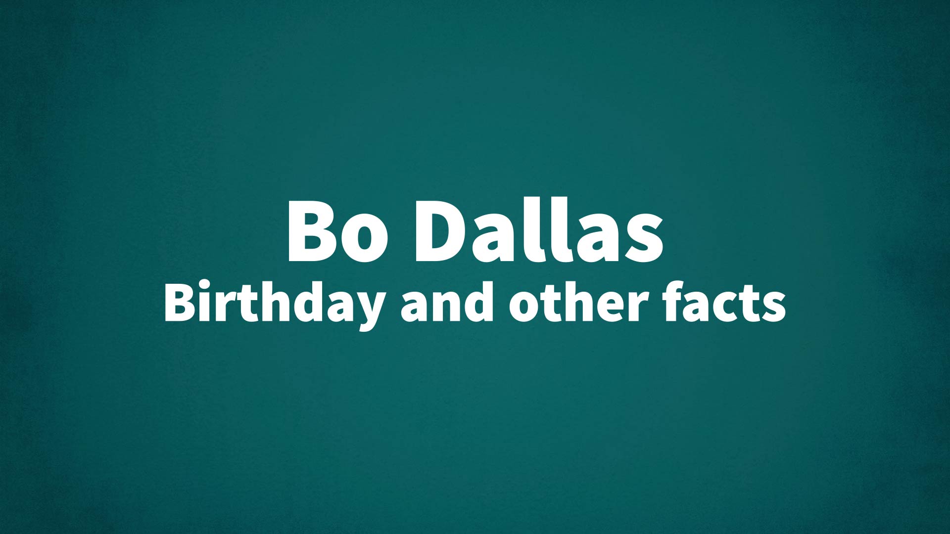 title image for Bo Dallas birthday