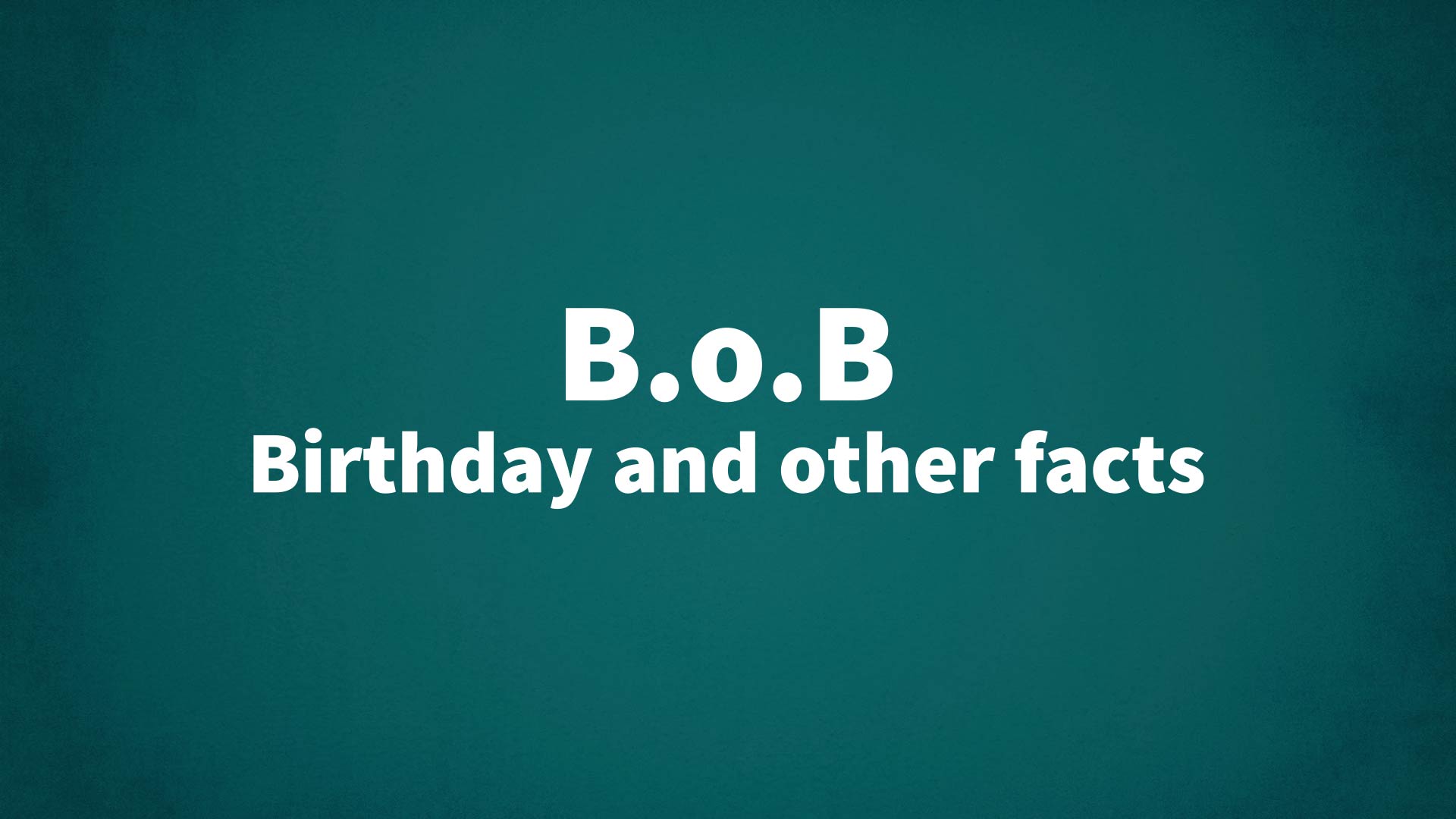 title image for B.o.B birthday