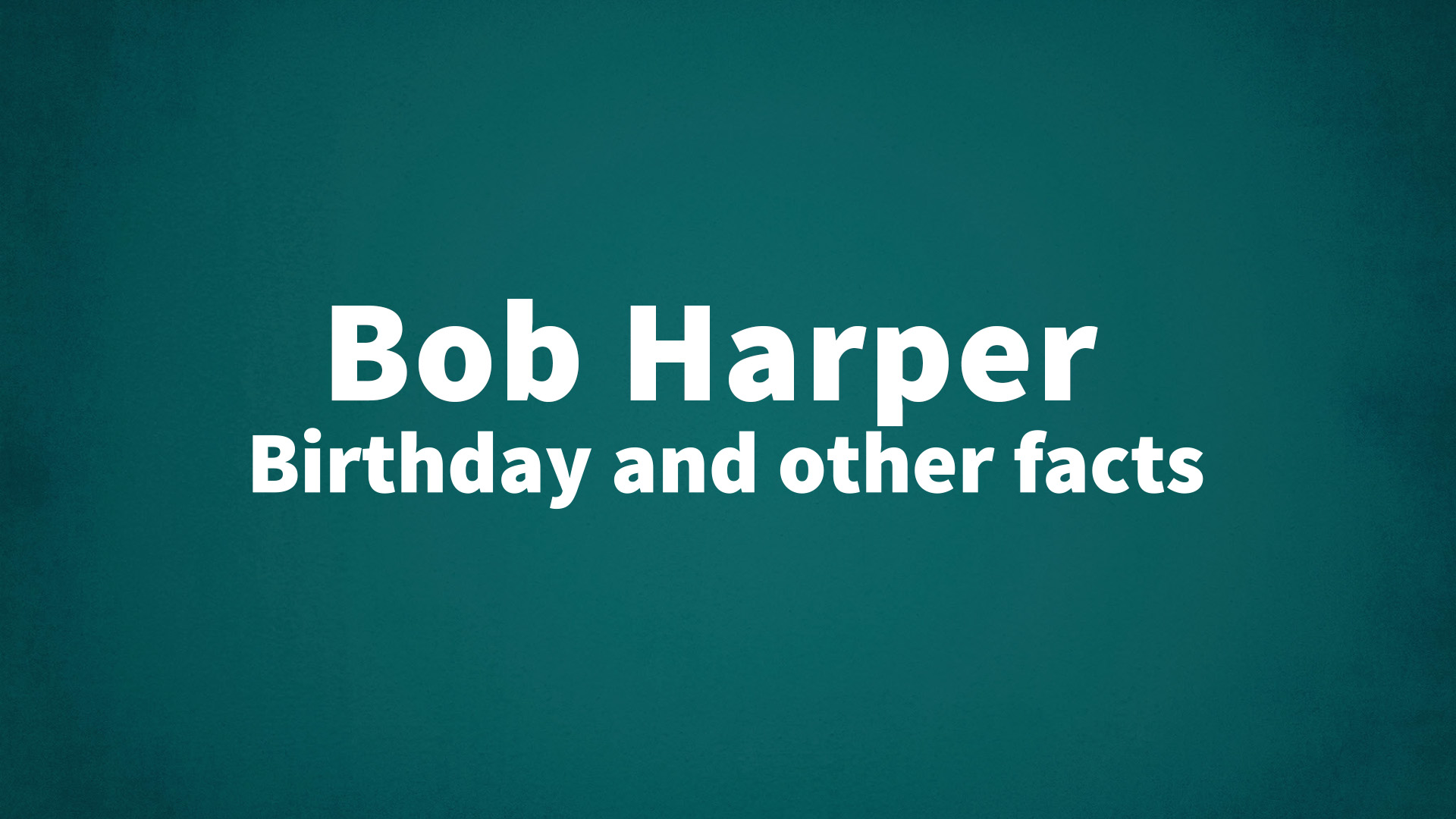 title image for Bob Harper birthday