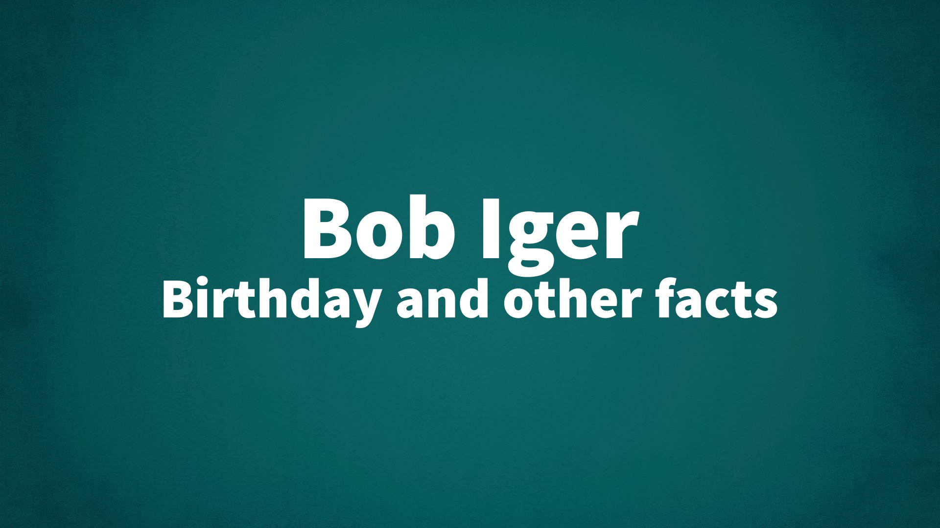 title image for Bob Iger birthday