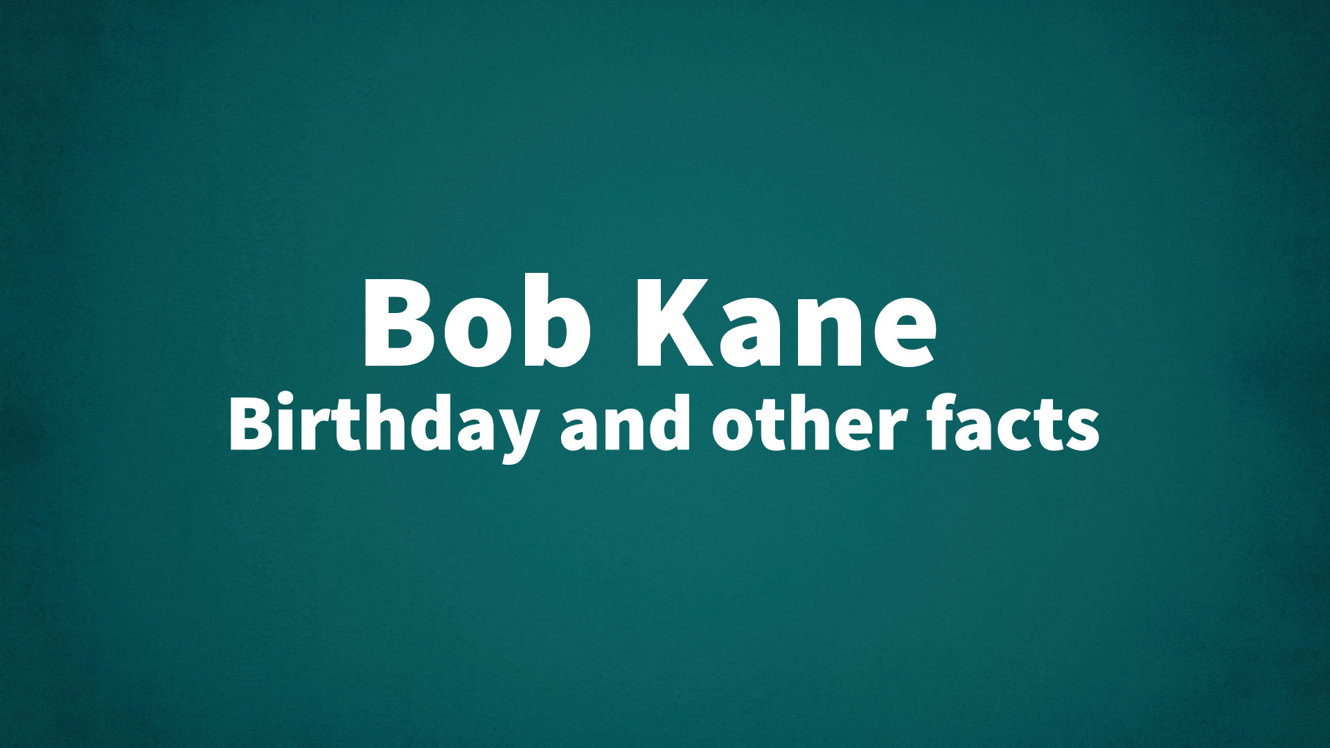 title image for Bob Kane birthday