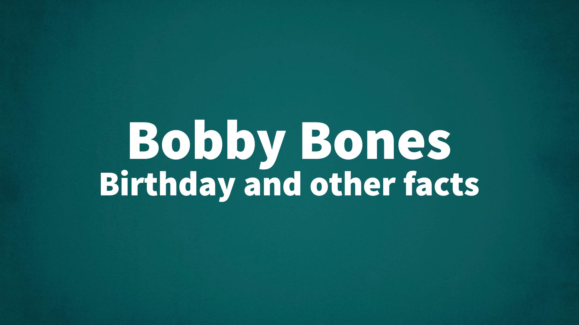 title image for Bobby Bones birthday