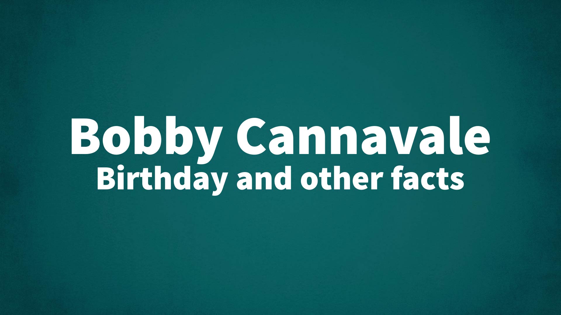 Bobby Cannavale - Birthday and other facts
