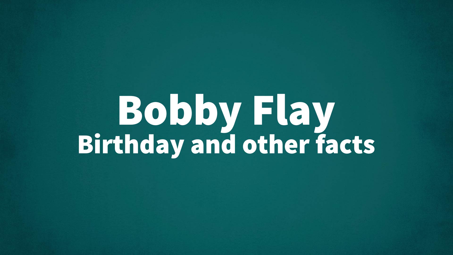 title image for Bobby Flay birthday