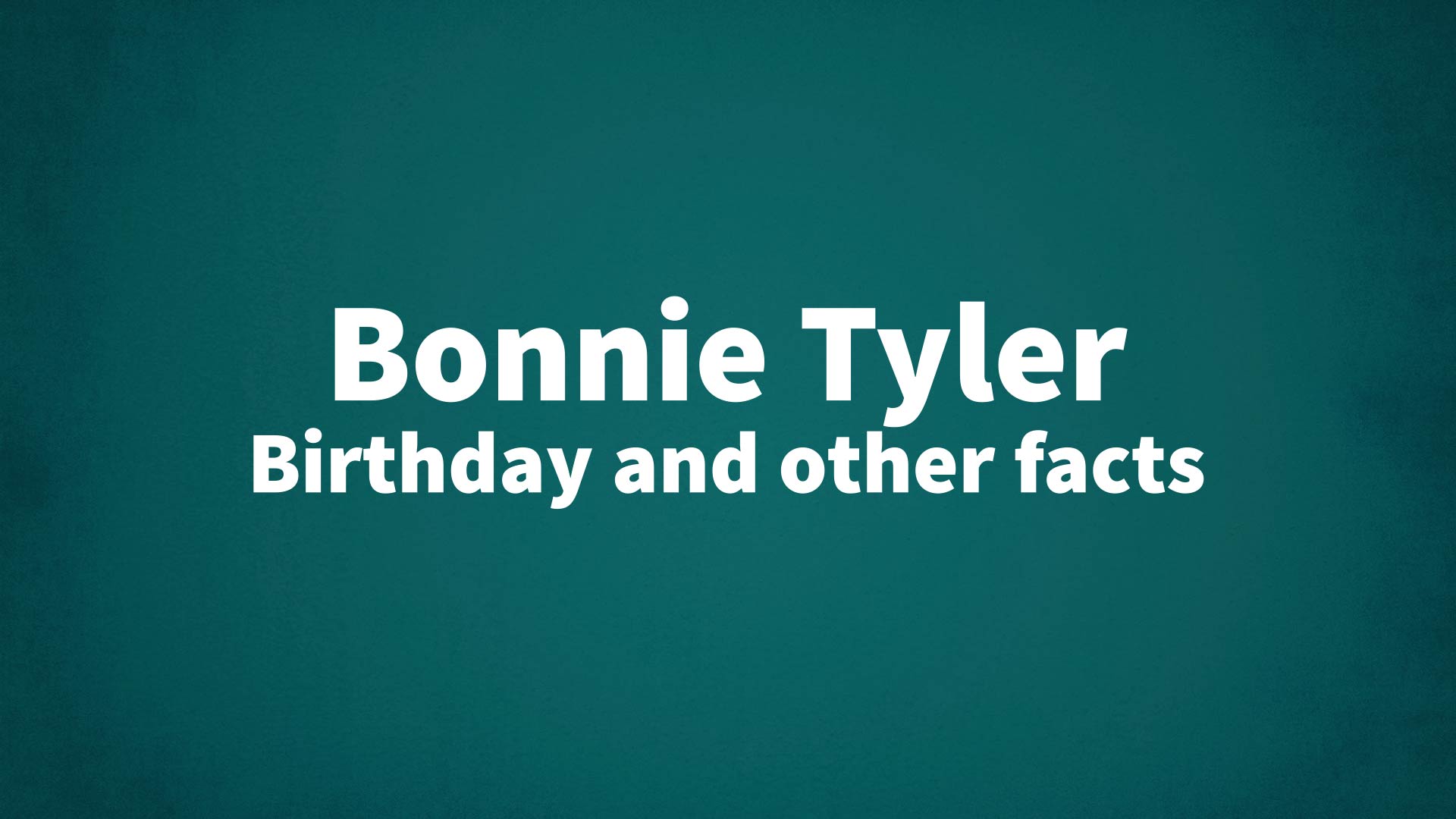 title image for Bonnie Tyler birthday