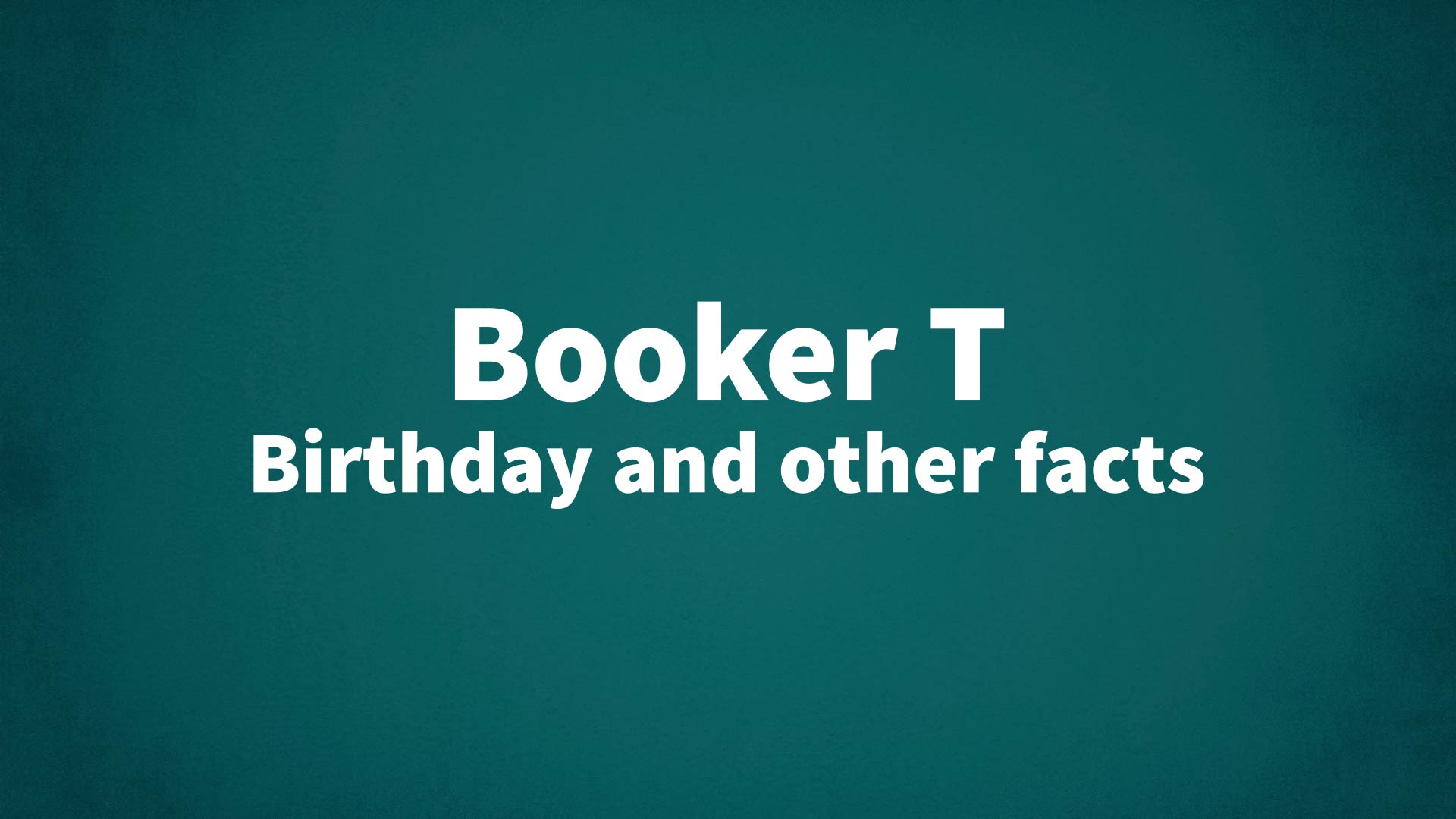 title image for Booker T birthday