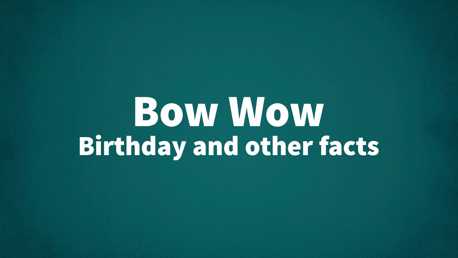 title image for Bow Wow birthday