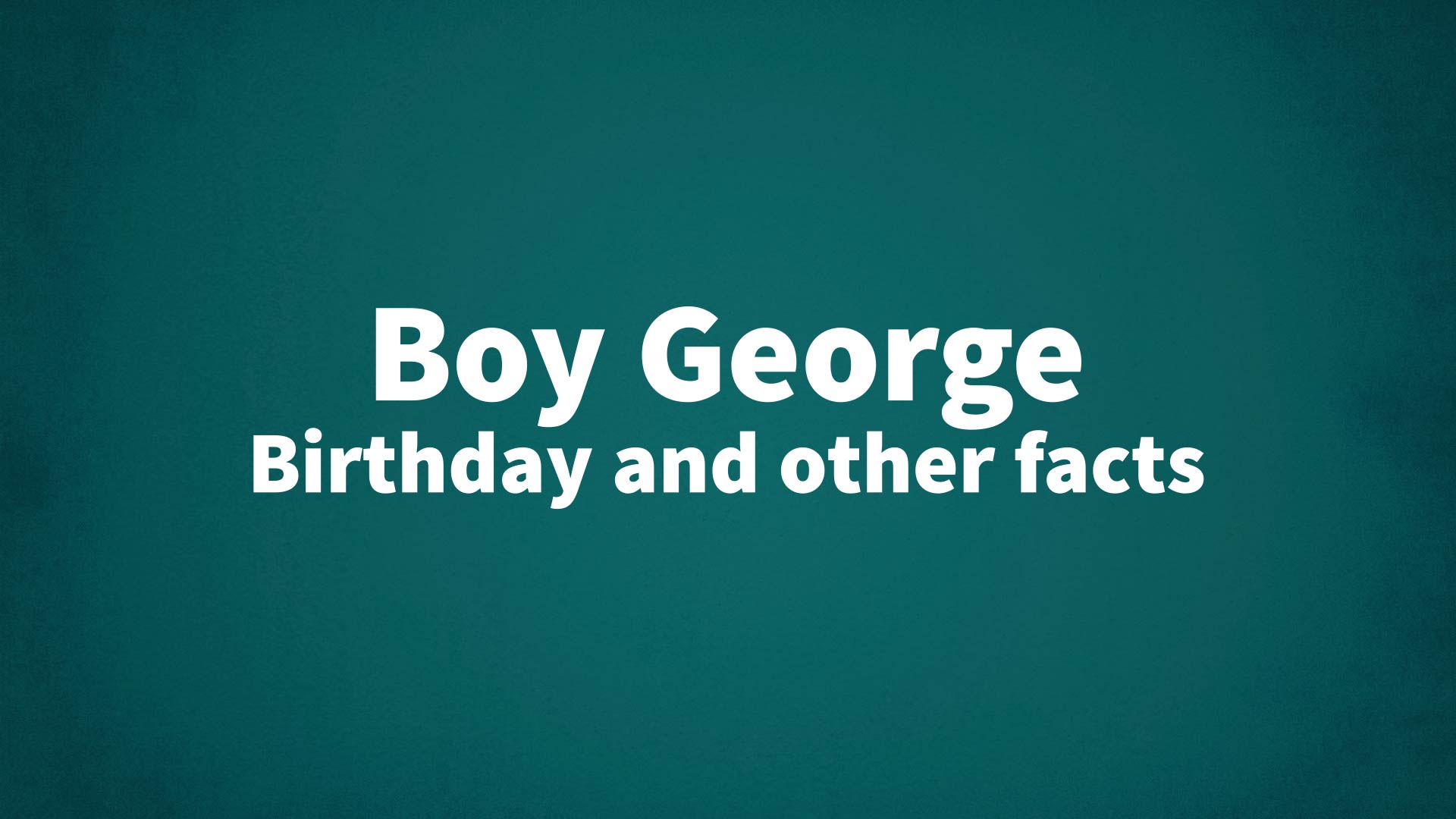 title image for Boy George birthday