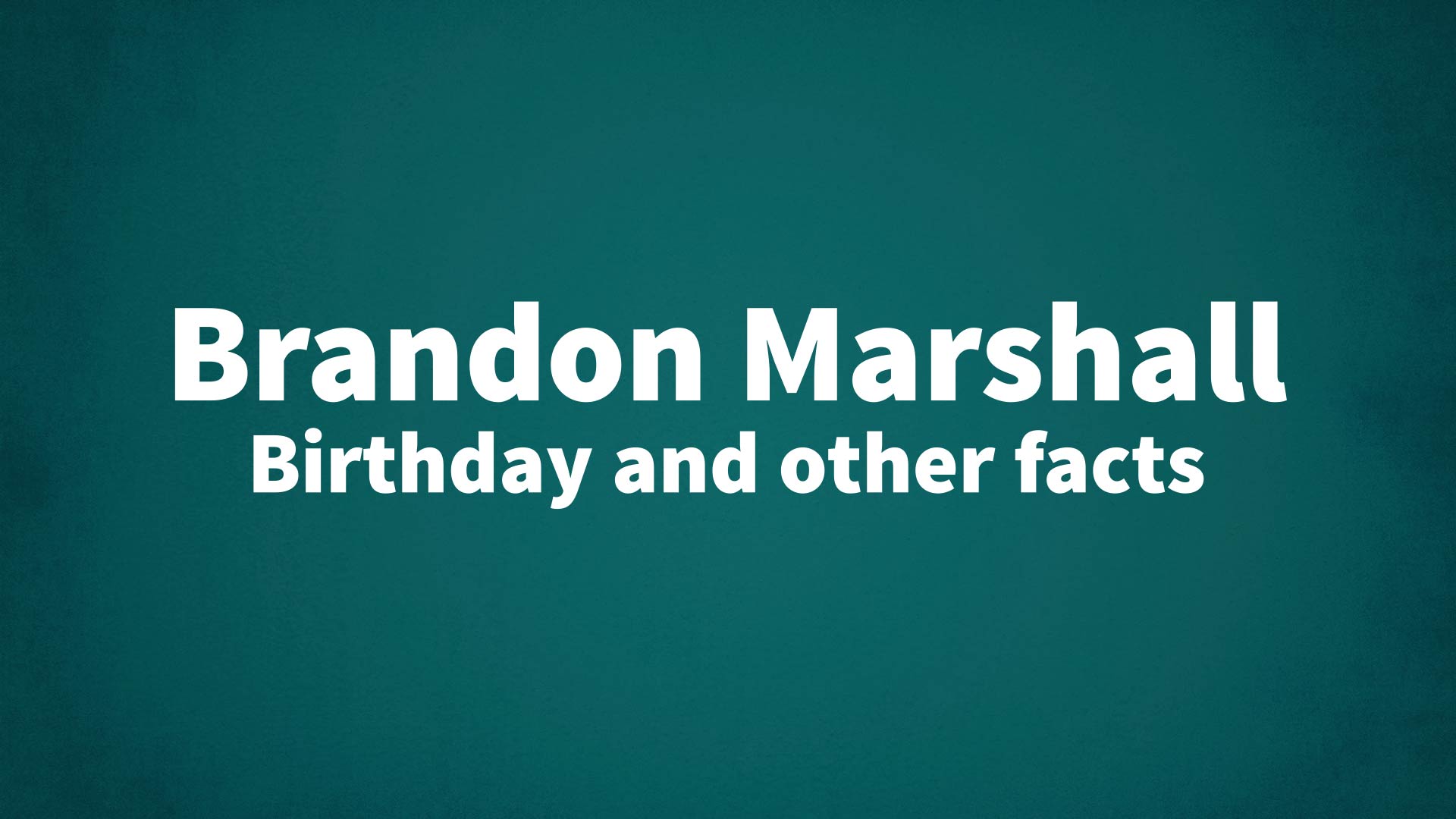 title image for Brandon Marshall birthday