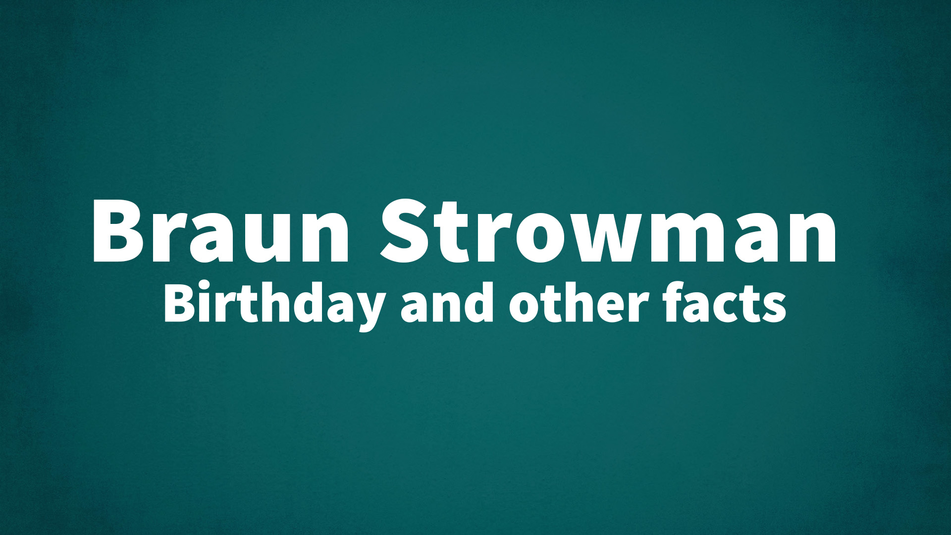 title image for Braun Strowman birthday