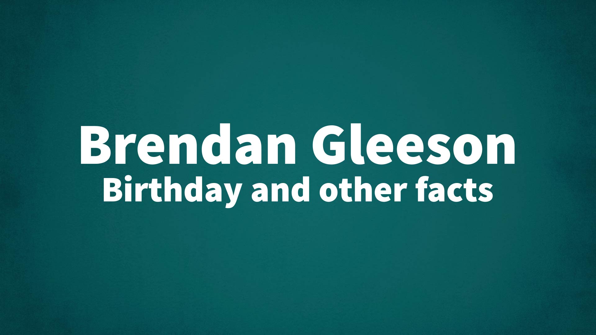 title image for Brendan Gleeson birthday