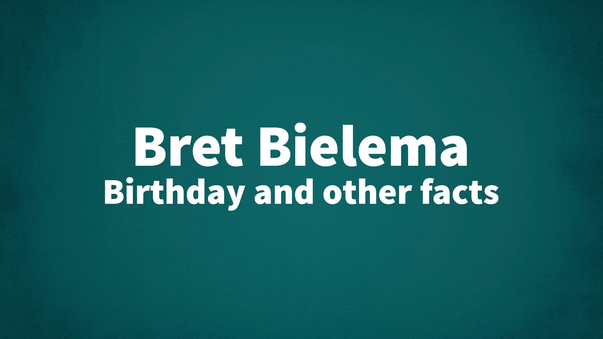 title image for Bret Bielema birthday