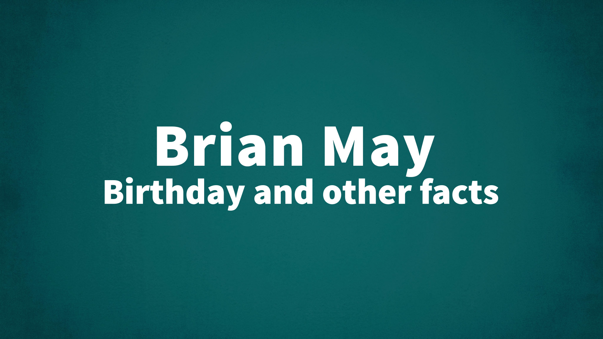 title image for Brian May birthday