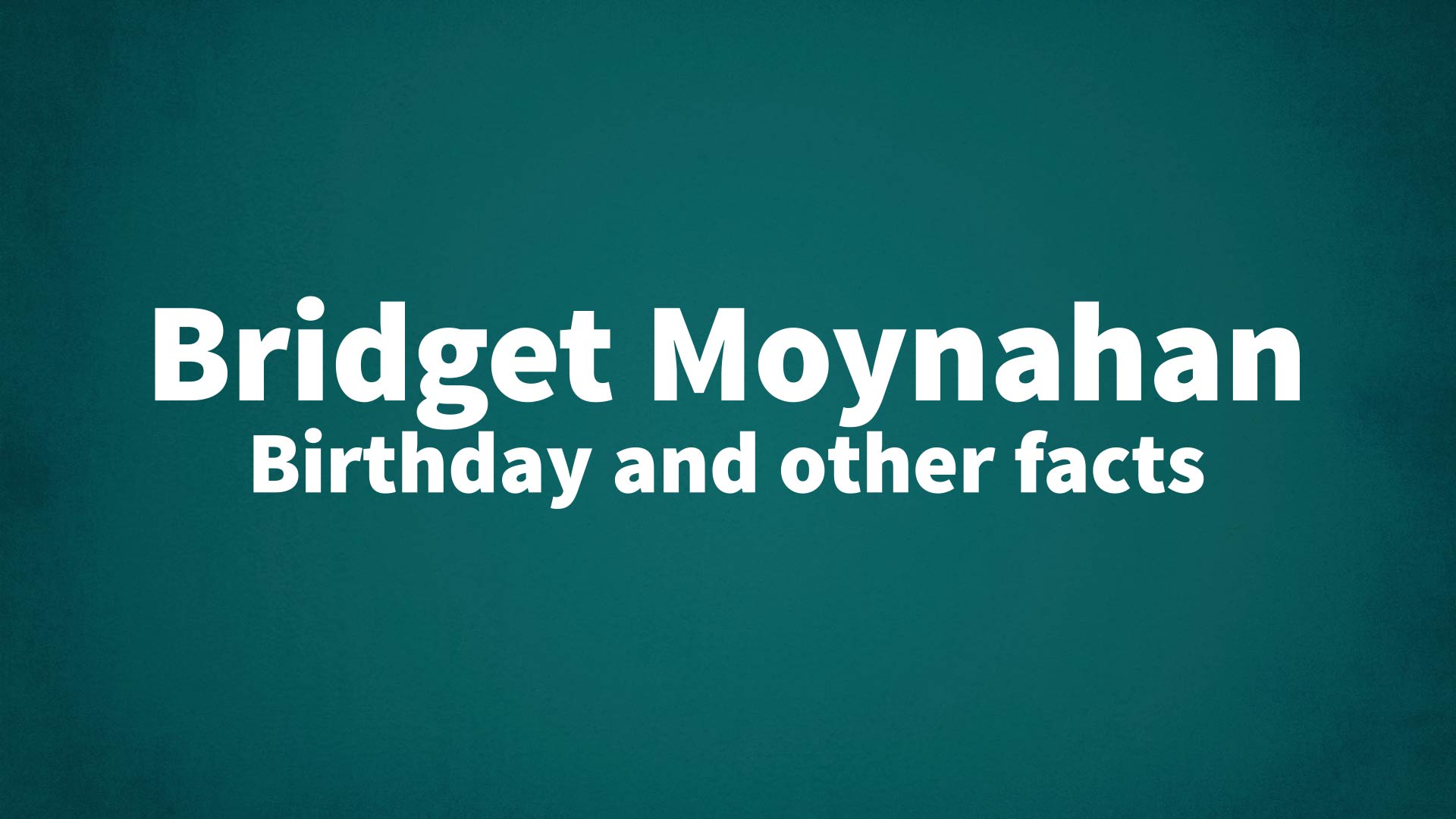 title image for Bridget Moynahan birthday