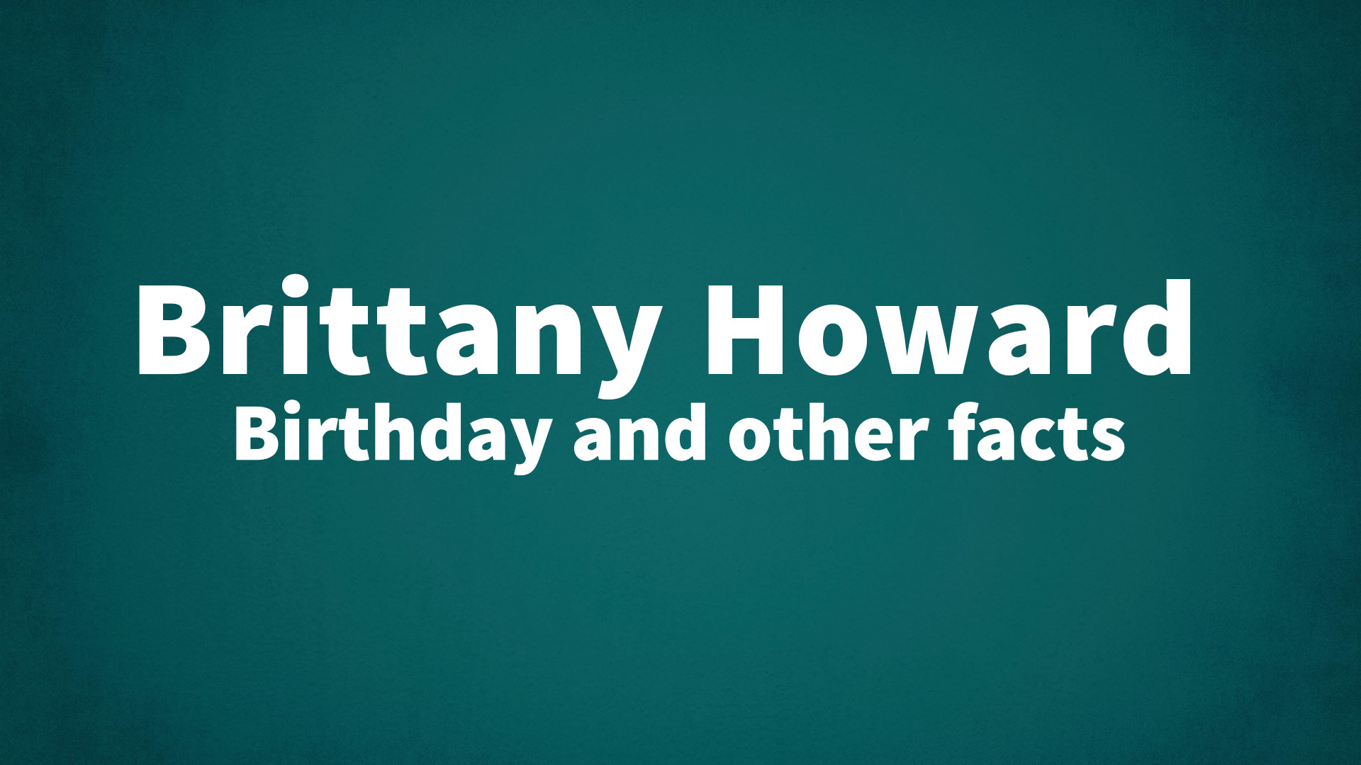 title image for Brittany Howard birthday