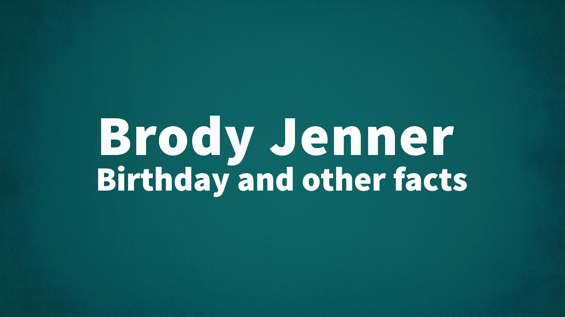 title image for Brody Jenner birthday